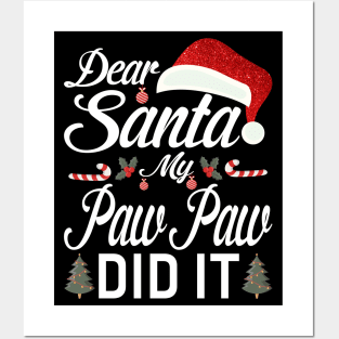 Dear Santa My Paw Paw Did It Funny Posters and Art